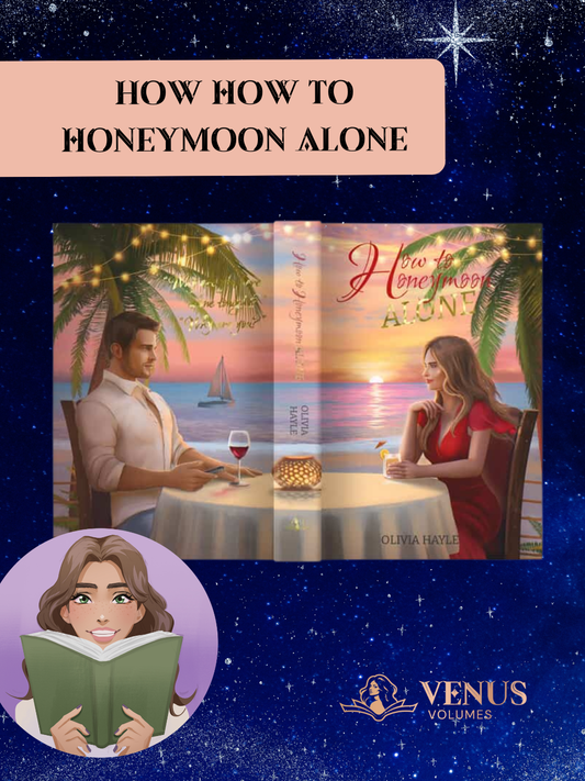 How to Honeymoon Alone by Olivia Hayle